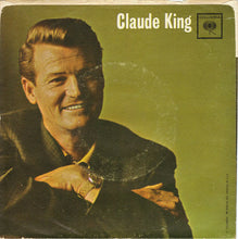 Load image into Gallery viewer, Claude King (2) : Wolverton Mountain (7", Single, Styrene, Ora)