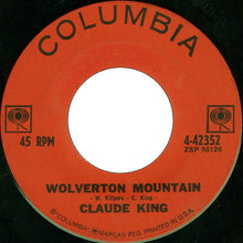 Load image into Gallery viewer, Claude King (2) : Wolverton Mountain (7", Single, Styrene, Ora)