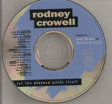Load image into Gallery viewer, Rodney Crowell : Let The Picture Paint Itself (CD, Album)
