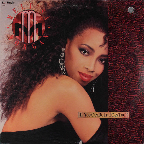 Meli'sa Morgan : If You Can Do It: I Can Too!! (12