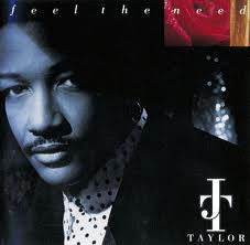 J.T. Taylor : Feel The Need (LP, Album)