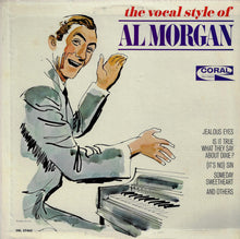 Load image into Gallery viewer, Al Morgan (3) : The Vocal Style Of Al Morgan (LP, Album, Mono)