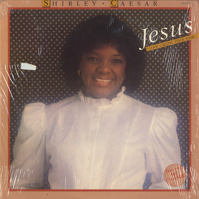 Shirley Caesar : Jesus, I Love Calling Your Name (LP, Album)