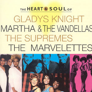 Various : The Heart & Soul Of Gladys Knight, Martha & The Vandellas, The Supremes, The Marvelettes (CD)