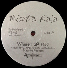 Load image into Gallery viewer, Mista Raja : Where It At? / Quite Like This (12&quot;)