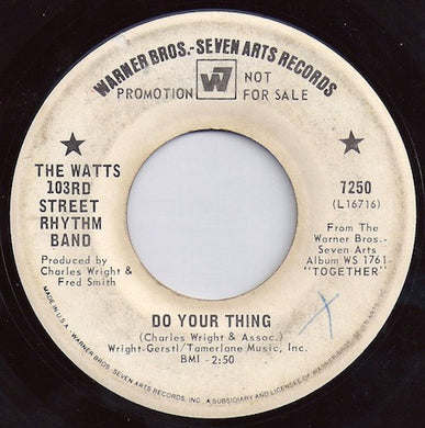 The Watts 103rd Street Rhythm Band* : Do Your Thing / A Dance, A Kiss And A Song (7