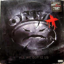 Load image into Gallery viewer, Onyx : All We Got Iz Us (LP, Album)