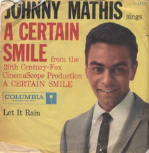 Load image into Gallery viewer, Johnny Mathis With Ray Ellis And His Orchestra : A Certain Smile (7", Single)