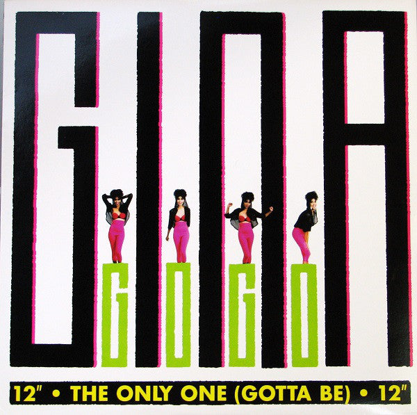 Gina Go-Go : The Only One (Gotta Be) (12