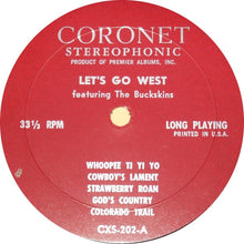 Load image into Gallery viewer, The Buckskins : Let's Go West (LP, Album)