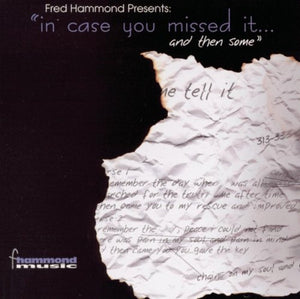 Fred Hammond : In Case You Missed It...And Then Some (CD, Album)