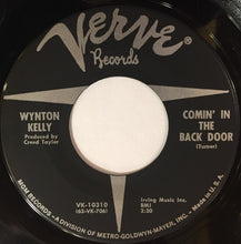 Load image into Gallery viewer, Wynton Kelly : Comin' In The Back Door / If That's The Way You Want It (7", Single)