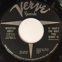 Load image into Gallery viewer, Wynton Kelly : Comin' In The Back Door / If That's The Way You Want It (7", Single)