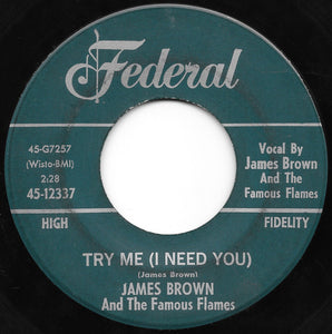 James Brown And The Famous Flames* : Try Me (I Need You) / Tell Me What I Did Wrong (7")