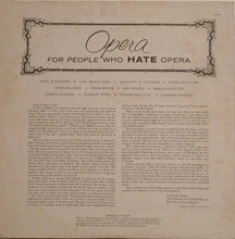 Load image into Gallery viewer, Various : Opera For People Who Hate Opera (LP, Comp, Mono)