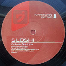 Load image into Gallery viewer, Sloshi : Future Sounds (12&quot;)