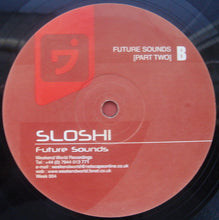Load image into Gallery viewer, Sloshi : Future Sounds (12&quot;)