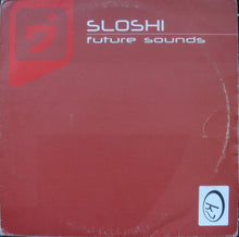 Load image into Gallery viewer, Sloshi : Future Sounds (12&quot;)