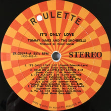 Load image into Gallery viewer, Tommy James &amp; The Shondells : It's Only Love (LP, Album)