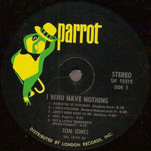 Load image into Gallery viewer, Tom Jones : I (Who Have Nothing) (LP, Album, Club, SH)