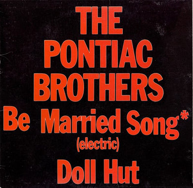 The Pontiac Brothers : Be Married Song (12
