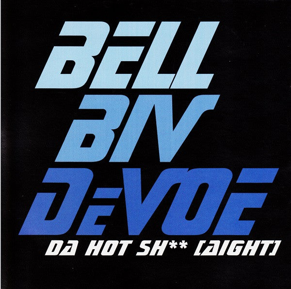 Bell Biv Devoe : Da Hot Sh** (Aight) (CD, Single, Promo)