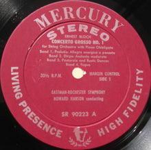 Load image into Gallery viewer, Ernest Bloch, Eastman-Rochester Orchestra Conducted By Howard Hanson : Concerto Grosso No. 1 And No. 2 (LP)