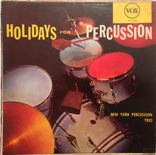 Load image into Gallery viewer, New York Percussion Trio : Holidays For Percussion (LP, Mono)