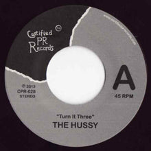 Load image into Gallery viewer, The Hussy : Turn It Three (7", Single, Ltd, Mar)