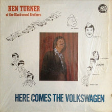 Load image into Gallery viewer, Ken Turner : Here Comes The Volkswagen (LP)