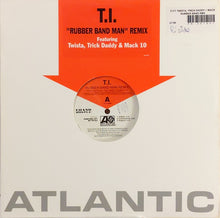 Load image into Gallery viewer, T.I. Featuring Twista, Trick Daddy &amp; Mack 10 : Rubber Band Man (Remix) (12&quot;, Single, Promo)