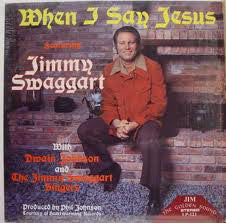 Jimmy Swaggart : When I Say Jesus (LP)