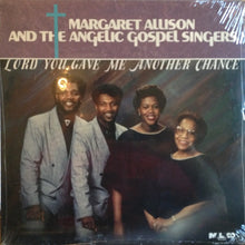 Load image into Gallery viewer, Margaret Allison And The Angelic Gospel Singers : Lord You Gave Me Another Chance (LP, Album)