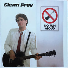 Load image into Gallery viewer, Glenn Frey : No Fun Aloud (LP, Album, SP )