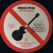 Load image into Gallery viewer, Glenn Frey : No Fun Aloud (LP, Album, SP )