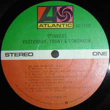 Load image into Gallery viewer, Spinners : Yesterday, Today &amp; Tomorrow (LP, Album, PR )