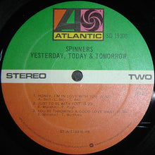 Load image into Gallery viewer, Spinners : Yesterday, Today &amp; Tomorrow (LP, Album, PR )