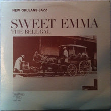 Load image into Gallery viewer, Emma Barrett &amp; Her Dixieland Boys* : Sweet Emma The Bell Gal (LP, Album, Mono)
