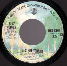Load image into Gallery viewer, Alice Cooper (2) : You And Me / It&#39;s Hot Tonight (7&quot;, Single)