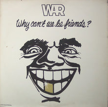 Load image into Gallery viewer, War : Why Can&#39;t We Be Friends? (LP, Album)