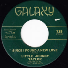 Load image into Gallery viewer, Little Johnny Taylor : Since I Found A New Love / My Heart Is Filled With Pain (7&quot;, Single)