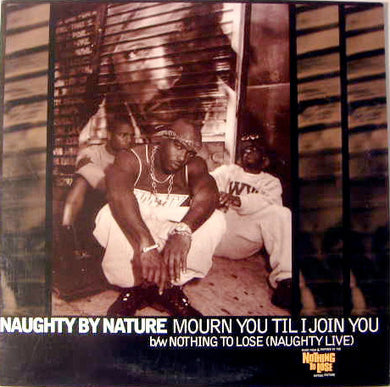 Naughty By Nature : Mourn You Til I Join You (12