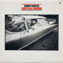 Load image into Gallery viewer, Sonny Curtis : Love Is All Around (LP, Album, Spe)