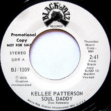 Load image into Gallery viewer, Kellee Patterson : Soul Daddy / Be All Your Own (7&quot;, Promo)