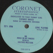 Load image into Gallery viewer, Barbara Brown (3) : Dedicated To That Wonderful Funny Girl... Fanny Brice - Radio's "Baby Snooks" (LP, Album)