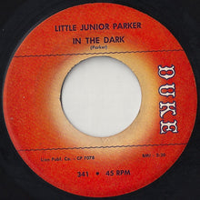 Load image into Gallery viewer, Little Junior Parker : In The Dark / How Long Can This Go On (7")