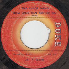 Load image into Gallery viewer, Little Junior Parker : In The Dark / How Long Can This Go On (7")