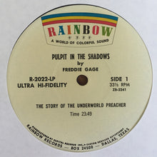 Load image into Gallery viewer, Freddie Gage : Pulpit In The Shadows: The Story Of The Underworld Preacher (LP, Album)