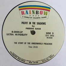 Load image into Gallery viewer, Freddie Gage : Pulpit In The Shadows: The Story Of The Underworld Preacher (LP, Album)