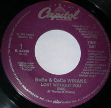 Load image into Gallery viewer, Bebe &amp; Cece Winans : Lost Without You / I.O.U. Me (7&quot;, Single)